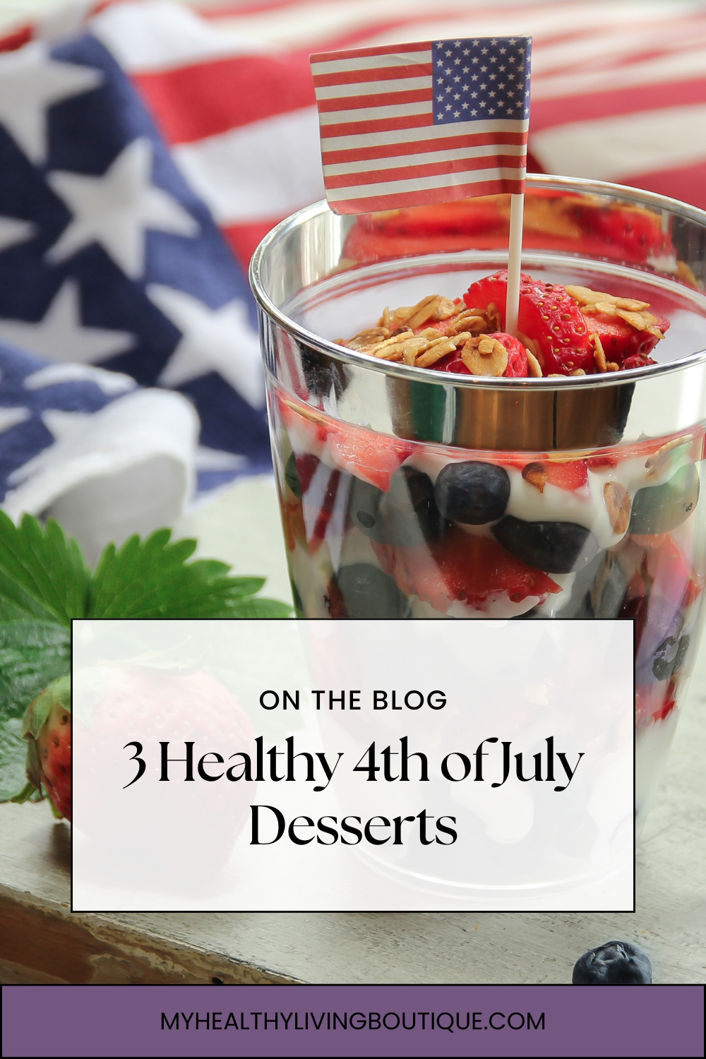 American Flaf with strawberry and blue berry parfait